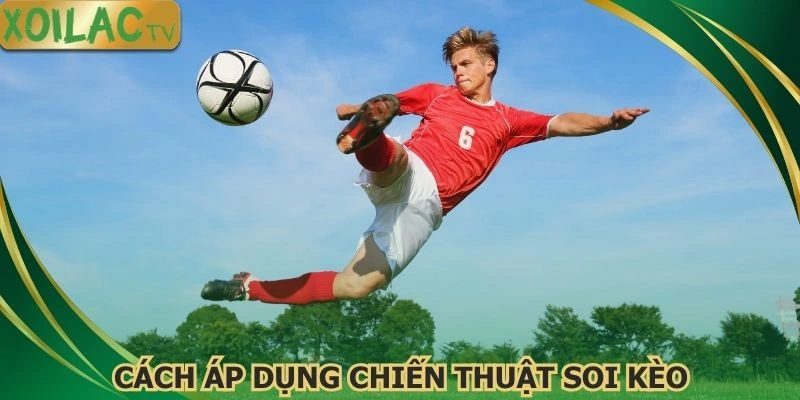 cach-ap-dung-chien-thuat-soi-keo-ma-ban-nen-biet